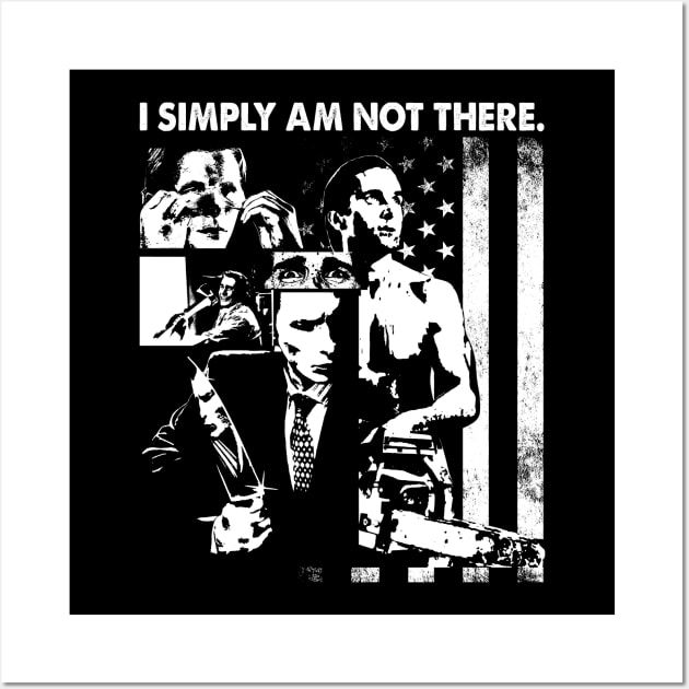 I Simply Am Not There Wall Art by TylerJamesArt